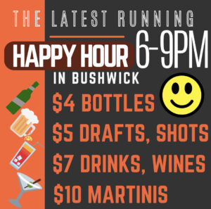 The best and latest running happy hour in Bushwick